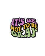 Wholesale IT'S OK NOT TO BE OKAY Enamel Badge