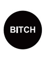 Wholesale New Plasticl Badges - BITCH. Available to buy in increments of 10