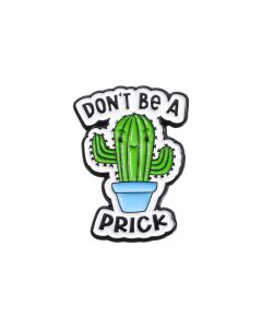 Wholesale DON'T BE A PRICK Enamel Badge