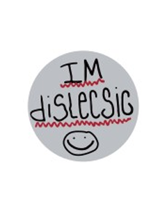 Wholesale Im Dislecic Plastic Pin Badge, Available to buy in increments of 10, 2.5cm diameter