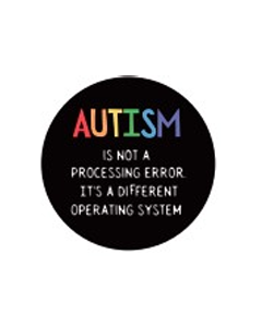 Wholesale Neurodivergent Funny Autism Plastic Pin Badge, Available to buy in increments of 10 2.5cm diameter