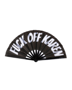 F*ck Off Karen XL Cracking Fan
